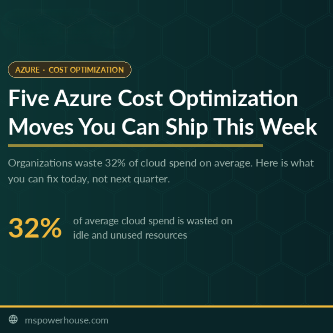 Five Azure Cost Optimization Moves You Can Ship This Week